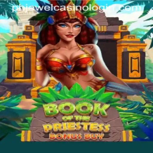 Exploring the Mystique: Book of the Priestess Game and PHJewel Casino Login