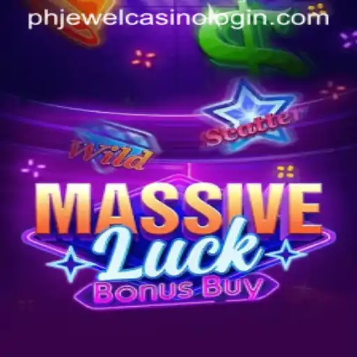 Exploring the Thrills of MassiveLuckBonusBuy at PHJewel Casino