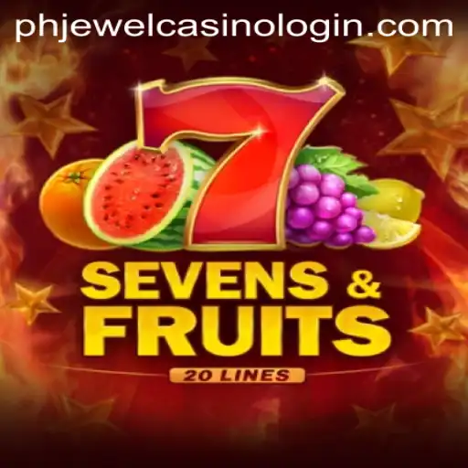 Exploring the Thrills of SevensFruits20 at PHJewel Casino
